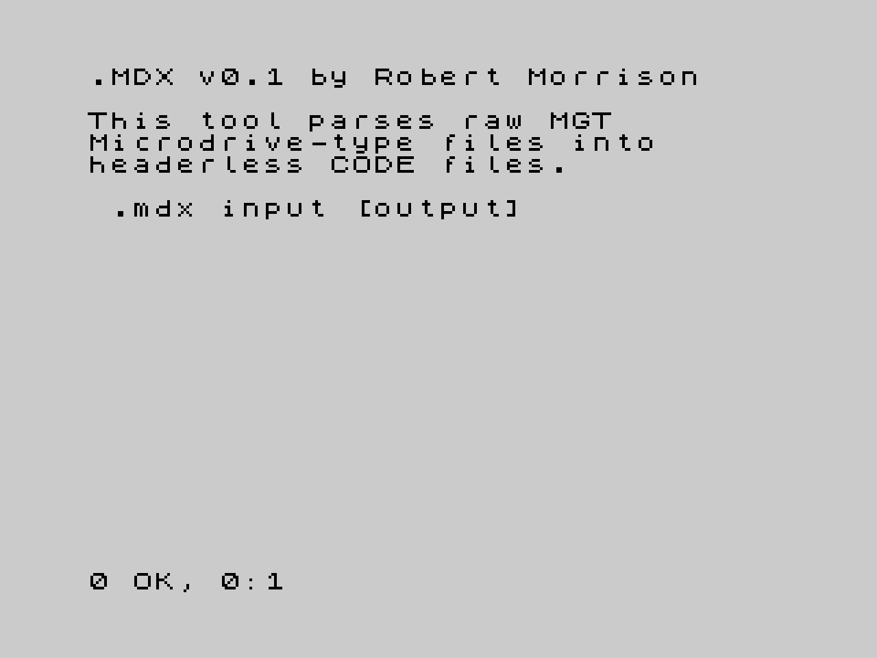 ZX Spectrum screenshot. Text reads: MDX v0.1 by Robert Horrison This tool parses raw MGT Microdrive-type files into header-less CODE files.